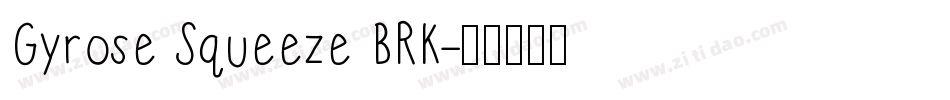 Gyrose Squeeze BRK字体转换